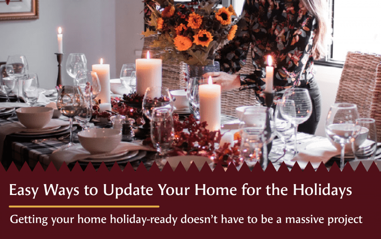 Easy Ways to Update Your Home for the Holidays 10 Easy Ways to Update Your Home for the Holidays