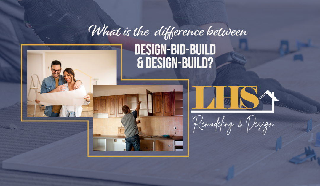 What is the difference between Design-Bid-Build & Design-Build?